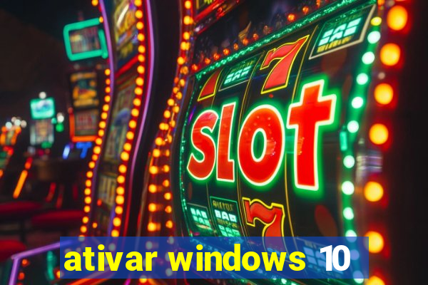 ativar windows 10